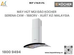  Máy hút mùi đảo Kocher Serena CXW-188CRV